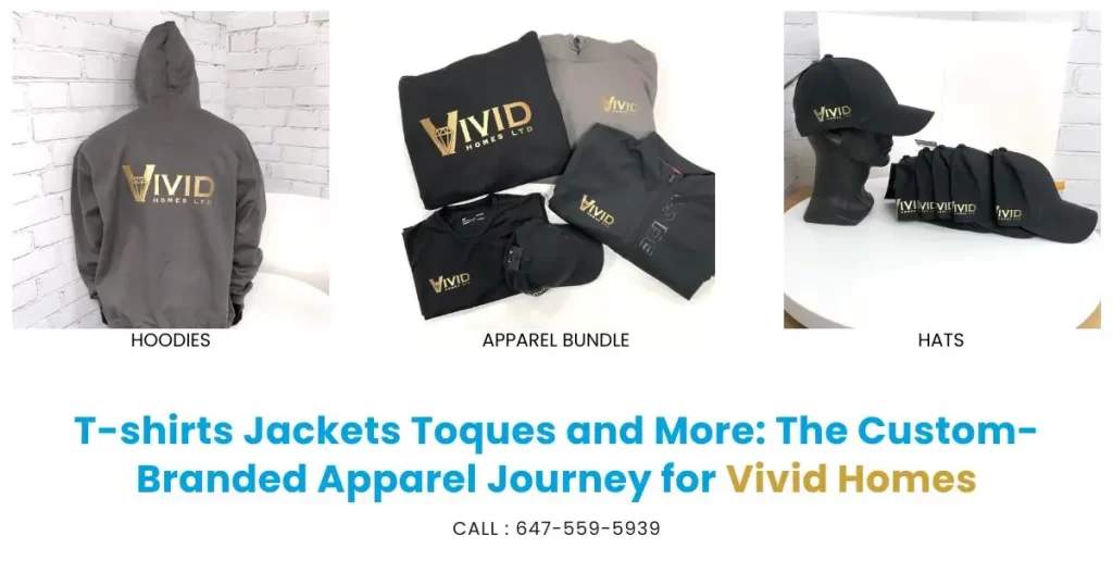 T-shirts Jackets Toques and More The Custom-Branded Apparel Journey for Vivid Homes Toronto